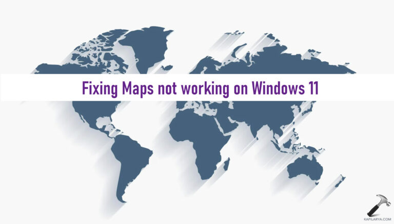Fix: Maps app not working on Windows 11